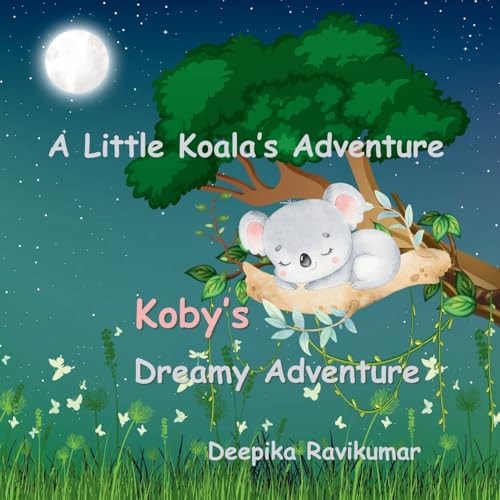 Koby's Dreamy Adventure A Little Koala's Adventure