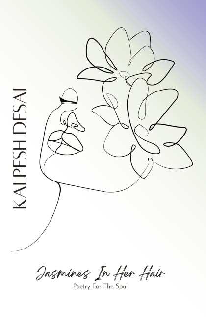 Jasmines In Her Hair: Poetry For The Soul