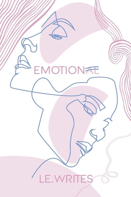 Emotion: A collection of poetry & prose
