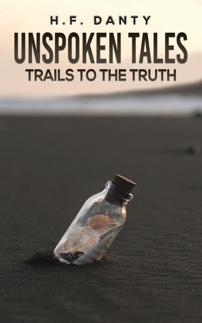 Unspoken Tales: Trails to the Truth