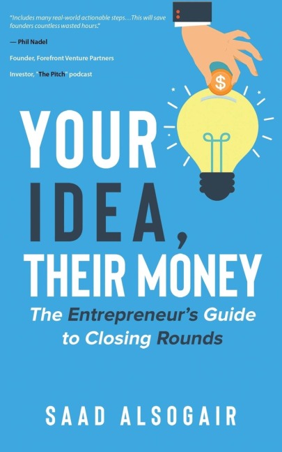 Your Idea, Their Money
