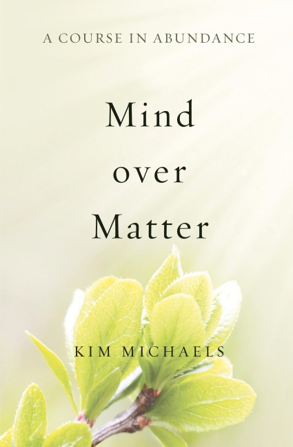 A Course in Abundance: Mind over Matter