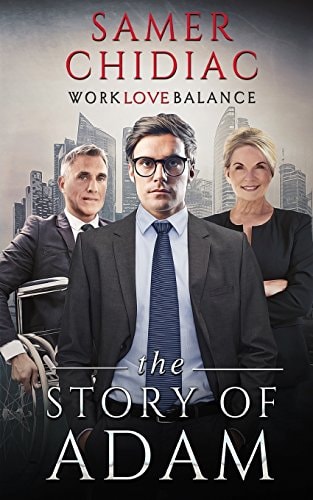 Work Love Balance The Story of Adam
