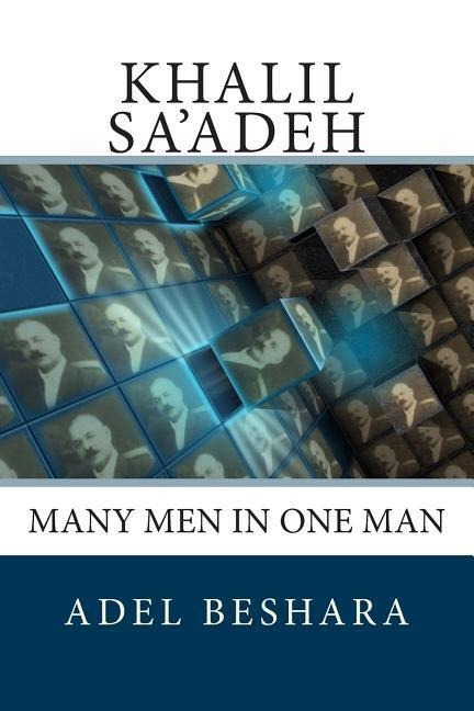 Khalil Saadeh: Many Men in One Man