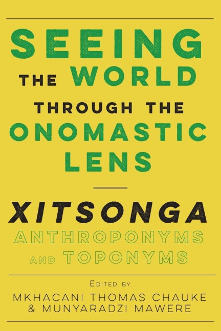 Seeing the World through the Onomastic Lens: Xitsonga Anthroponyms and Toponyms
