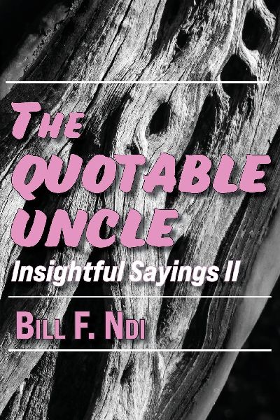The Quotable Uncle: Insightful Sayings II