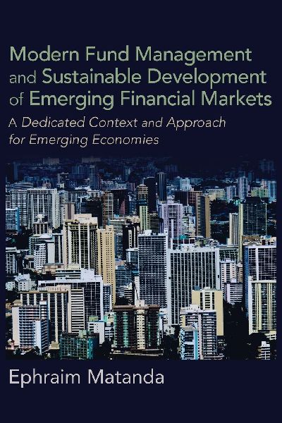 Modern Fund Management and Sustainable Development of Emerging Financial Markets: A Dedicated Context and Approach for Emerging Economies