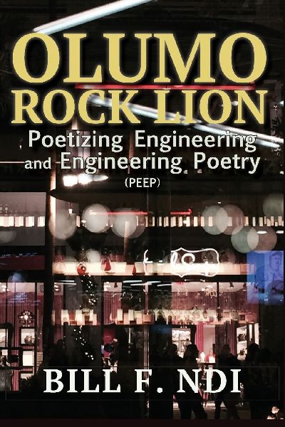 Olumo Rock Lion: Poetizing Engineering and Engineering Poetry (PEEP)