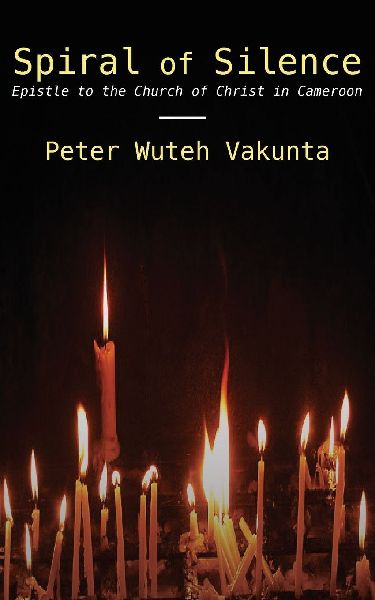 Spiral of Silence: Epistle to the Church of Christ in Cameroon