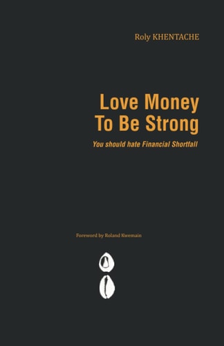 Love Money to be Strong You Should Hate Financial Shortfall