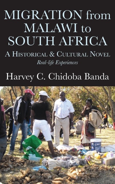 Migration from Malawi to South Africa: A Historical and Cultural Novel