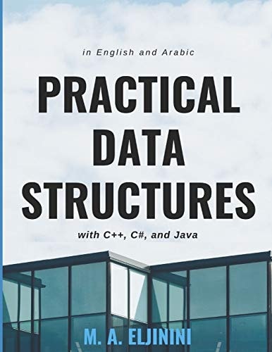 Practical Data Structures with C++, C#, and Java In English and Arabic