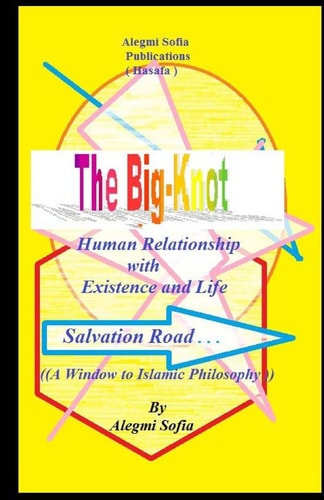 The Big-Knot Short Way To the Basic Islamic Philosophy.