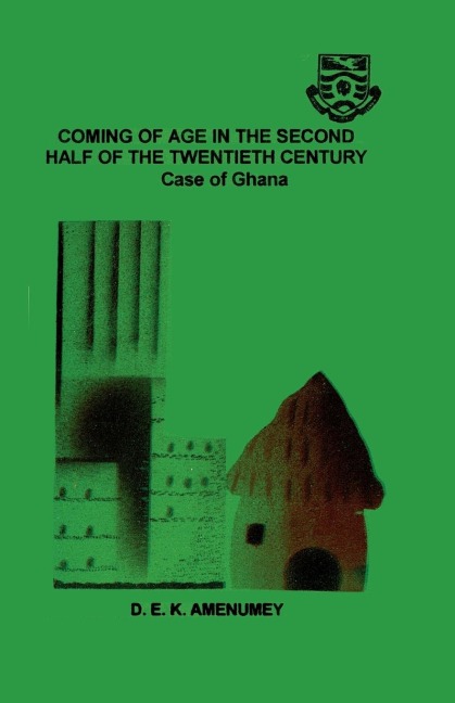 Coming of Age in the Second Half of the Twentieth Century: The Case of Ghana