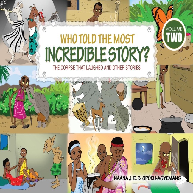 Who Told the Most Incredible Story: Vol 2. The Corpse that Laughed and Other Stories