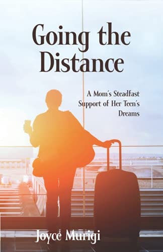 Going the Distance A Mom's Steadfast Support for Her Teen's Dreams