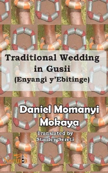 Traditional Wedding in Gusii: (Enyangi yEbitinge)