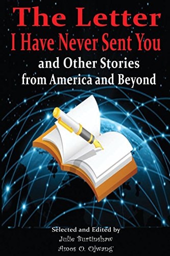 The Letter I Have Never Sent You and Other Stories from America and Beyond
