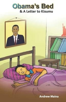 Obamas Bed & A Letter to Kisumu: A Letter to Kisumu