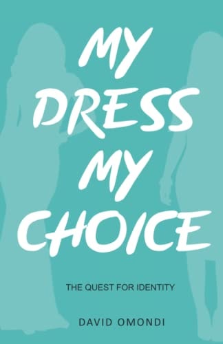 My Dress My Choice The Quest for Identity