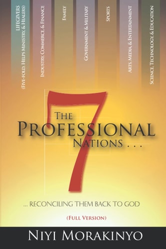 The Seven Professional Nations (Full Version) Reconciling Them Back To God