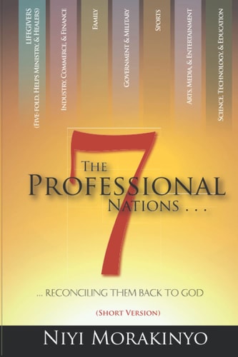 The Seven Professional Nations (Short Version) Reconciling Them Back To God