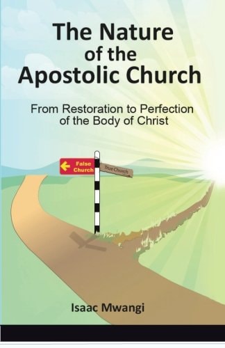 The Nature of the Apostolic Church From Restoration to Perfection of the Body of Christ