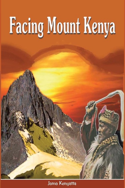 Facing Mount Kenya. The Traditional Life of the Gikuyu