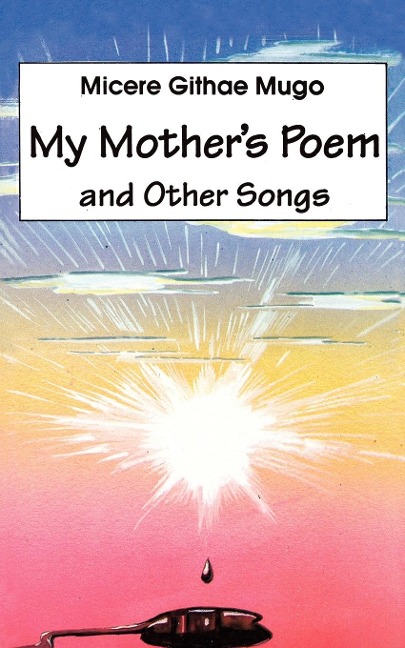My Mothers Poem and Other Songs. Songs and Poems