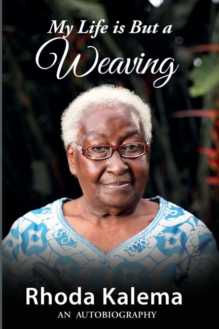 My Life is but a Weaving: An Autobiography