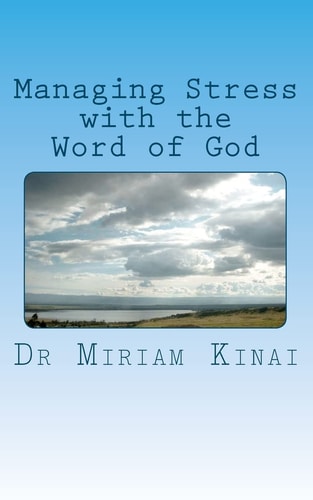Managing Stress with the Word of God Christian Stress Management