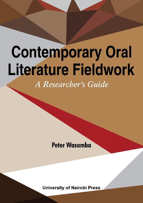 Contemporary Oral Literature Fieldwork. A Reseachers Guide