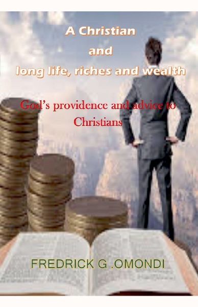 A Christian and long life,riches and wealth