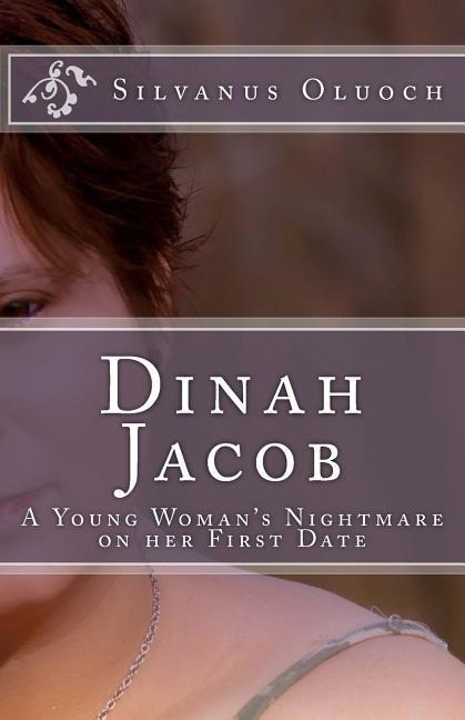 Dinah Jacob: A young womans nightmare On her first date