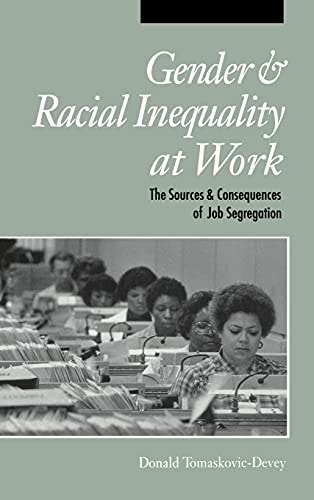 Gender and Racial Inequality at Work The Sources and Consequences of Job Segregation