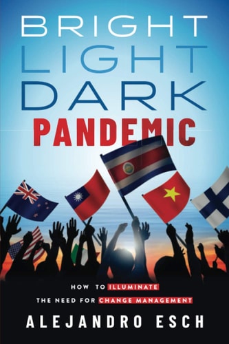 Bright Light Dark Pandemic How COVID-19 Illuminated the Need for Change Management