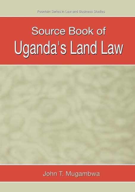 Source Book of Ugandas Land Law