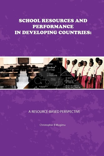 School Resources and Performance in Developing Countries A Resource-Based Perspective