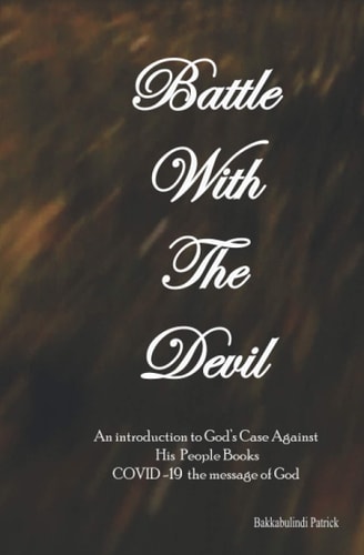 Battle With The Devil An Introduction To God's Case Against His People Books