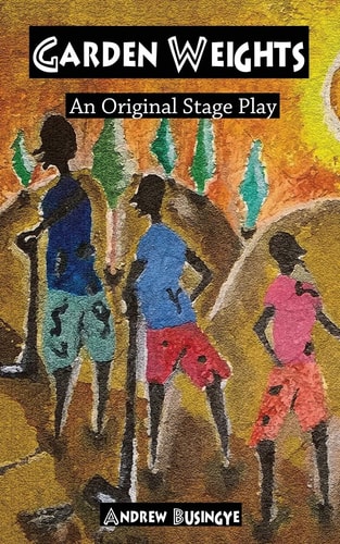 Garden Weights An Original Stage Play