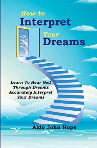 How To Interpret Your Dreams Learn To Hear God Through Dreams, Accurately Interpret Your Dreams