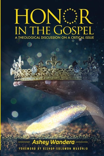 Honor in the Gospel A Theological Discussion on a Critical Issue
