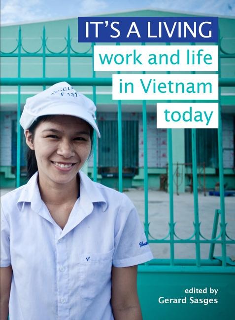 Its a Living: Work and Life in Vietnam Today