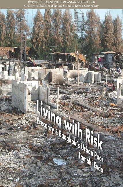 Living with Risk: Precarity & Bangkoks Urban Poor