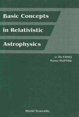 Basic Concepts in Relativistic Astrophysics