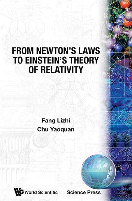 From Newtons Laws to Einsteins Theory of Relativity