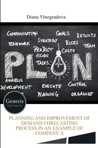 Planning and Improvement of Demand Forecasting Process in an Example of Company X