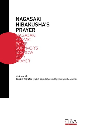Nagasaki Hibakusha's Prayer Nagasaki Atomic Bomb Survivor's Sorrow and Prayer