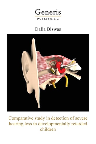 Comparative Study in Detection of Severe Hearing Loss in Developmentally Retarded Children Short Term Project Submitted for Award of Fellowship in Neurophysiology