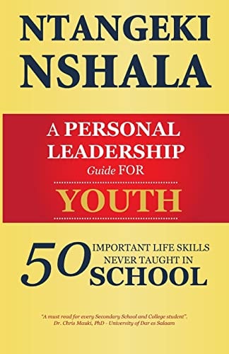A Personal Leadership Guide for Youth 50 Important Life Skills Never Taught in School